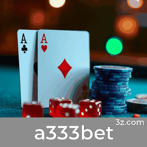 a333bet: Cassino e Apostas com Pagamentos Rápidos e Segurança